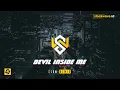 Lagu Devil Inside Me - KHSMR x KAAZE (Slow Remix) DEEP BASS 🔈