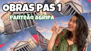 Obras PAS1 - Panteão Agripa 🏛️🎨