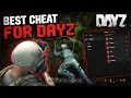 Best DayZ Cheat 2026 - Full Gameplay Showcase