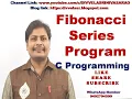 Fibonacci Series Program in C Program to print first N terms of Fibonacci series in C