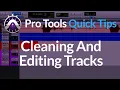 Pro Tools Quick Tips Cleaning And Editing Tracks Smart Tool Shortcuts