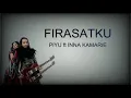 Lagu Piyu ft. Inna Kamarie - Firasatku (Lirik)