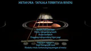 Tatkala Terbitnya Rindu - Metafora + Lirik