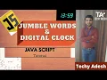 jumble word and digital clock program using java script webinar session 5 Techy Adesh