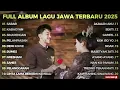 Lagu FULL ALBUM SABAR - SADEWOK TERBARU - PLAYLIST LAGU JAWA TERBARU 2025 OKTOBER