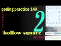Coding Practice 14 A numbers in Hallow Square-2 NXT Wave CCBP beginners problems python