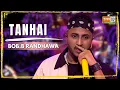 Download Lagu Tanhai | Bob.B Randhawa | MTV Hustle 03 REPRESENT