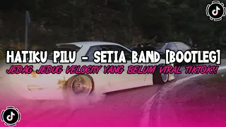 dj hatiku pilu setia band bootleg jedag jedug velocity yang belum viral tiktok raka fvnky