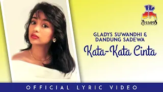 Download Gladys Suwandhi \u0026 Dandung Sadewa - Kata-Kata Cinta (Official Lyric Video) MP3