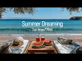 Relaxing Summer Beach Lounge Sun Kissed Vibes