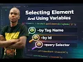 Connect JavaScript to HTML Variables and Element Selection