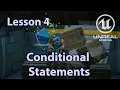 Build your first 3D game L4 - Working with Conditional Statements in Unreal Engine