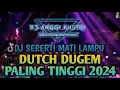Download Lagu SEPERTI MATI LAMPU SAYANG DJ JUNGLE DUTCH || FULL BASS 2024 PALING ENAK!!!