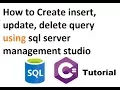 How to Create insert update delete query using sql server management studio