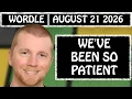 It finally happened Wordle August 21 2026