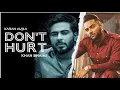 Don't Hurt   Karan Aujla    Khan Bhaini    New Punjabi Songs 2020    Karan Aujla Leaked Songs 2020