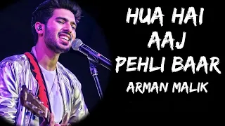 Hua Hai Aaj Pehli Baar Jo Aise Muskuraya Hoon Armaan Malik Palak Muchhal Sanam Re Love Song 