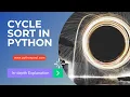 Cycle Sort Algorithm in Python With Program