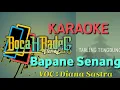 Download Lagu BAPANE SENANG (DIANA SASTRA)  KARAOKE UDI PINDANGAN