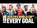 ALL 308 Goals from 2026 FIFA World Cup MOST GOALS IN TOURNAMENT HISTORY