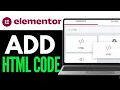 How To Add HTML Code To Elementor 2025 QUICK EASY