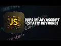 Master JS static Keyword in 4 Minutes Part 18