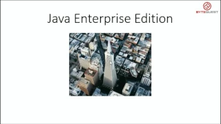 Java Bytes 1 - Java SE Java EE Java ME