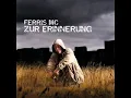 Ferris MC - Zur Erinnerung