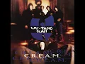 C.R.E.A.M. (Cash Rules Everything Around Me) (Radio Edit) - Wu-Tang Clan