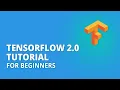 TensorFlow 2 0 Tutorial for Beginners