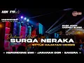 DJ SURGA NERAKA | KERONCONG BWI X JARANAN DOR