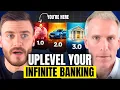 How To Level Up To Infinite Banking 3 0 Majority Are Stuck at Level 1