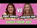 Jenny Popach vs Avaryana Rose Guess Their Age