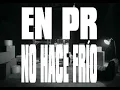 EN PR NO HACE FRÍO - Alvaro Diaz & paopao