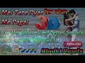 Download Lagu Main Tere Pyar Me Pagal हेडफ़ोन का उपयोग करें Wing's Style Mix By Bk Bk Boss Up Kanpur