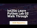 Ist256 learn python lab 02 walk through