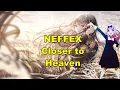 Lagu NEFFEX   Closer to Heaven Official Lyric Video