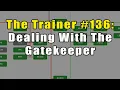 The Trainer Dealing With The Gatekeeper