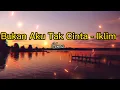 Download Lagu Bukan Aku Tak Cinta - Iklim | Cover Elma | lirik video | slow rock