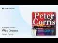 Wet Graves by Peter Corris book