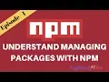 Understand Managing Packages With NPM - Beginner Tutorial