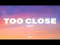 Next - Too Close (Lyrics)
