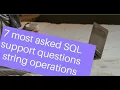 7 most asked SQL Support Interview Questions SQL String operations questions asked by companies