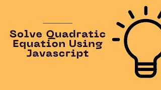 Javascript Program to Solve Quadratic Equation Quadratic Equation Celotek
