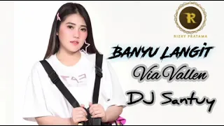 Download VIA VALLEN - BANYU LANGIT (dj santuy) MP3