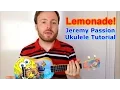 Download Lagu Lemonade - Jeremy Passion (Ukulele Tutorial)