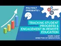 Tracking Student Progress Engagement in Remote Education