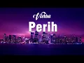 Download Lagu Vierra - Perih (Lirik Video)