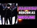 What if I Was Reborn In JJK As Megumi The POTENTIAL Man Part 1