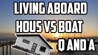 Sail Life – House vs Boat, Liveaboard Q&A
